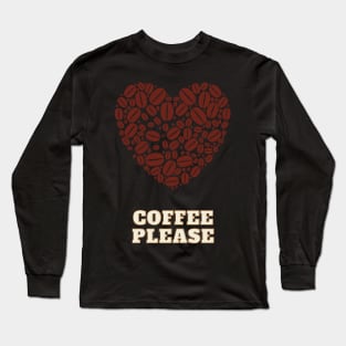 Coffee please Long Sleeve T-Shirt